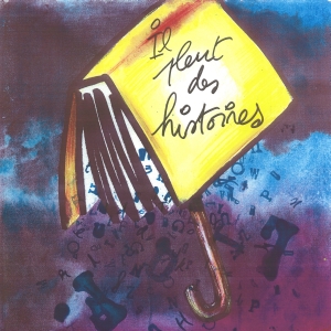 il pleut des histoires